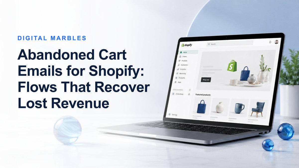 Abandoned Cart Emails for Shopify: Flows That Recover Lost Revenue