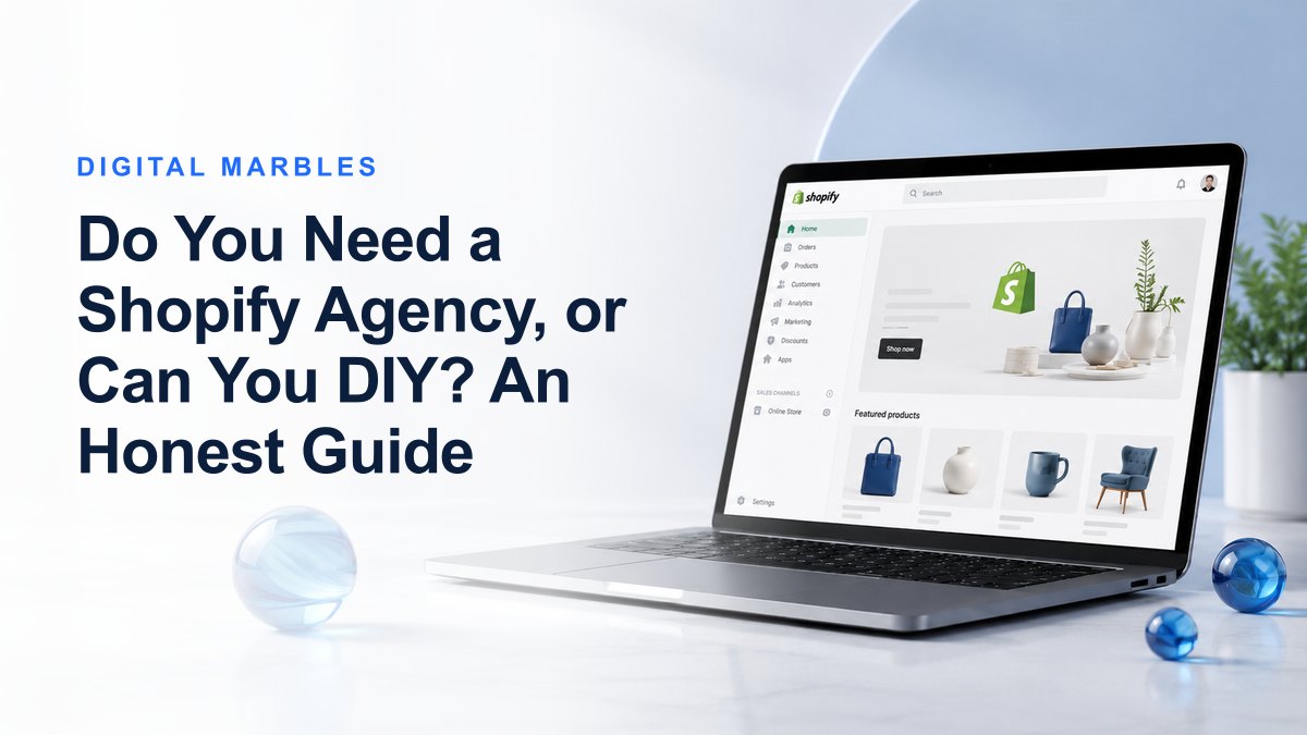 Do You Need a Shopify Agency, or Can You DIY? An Honest Guide