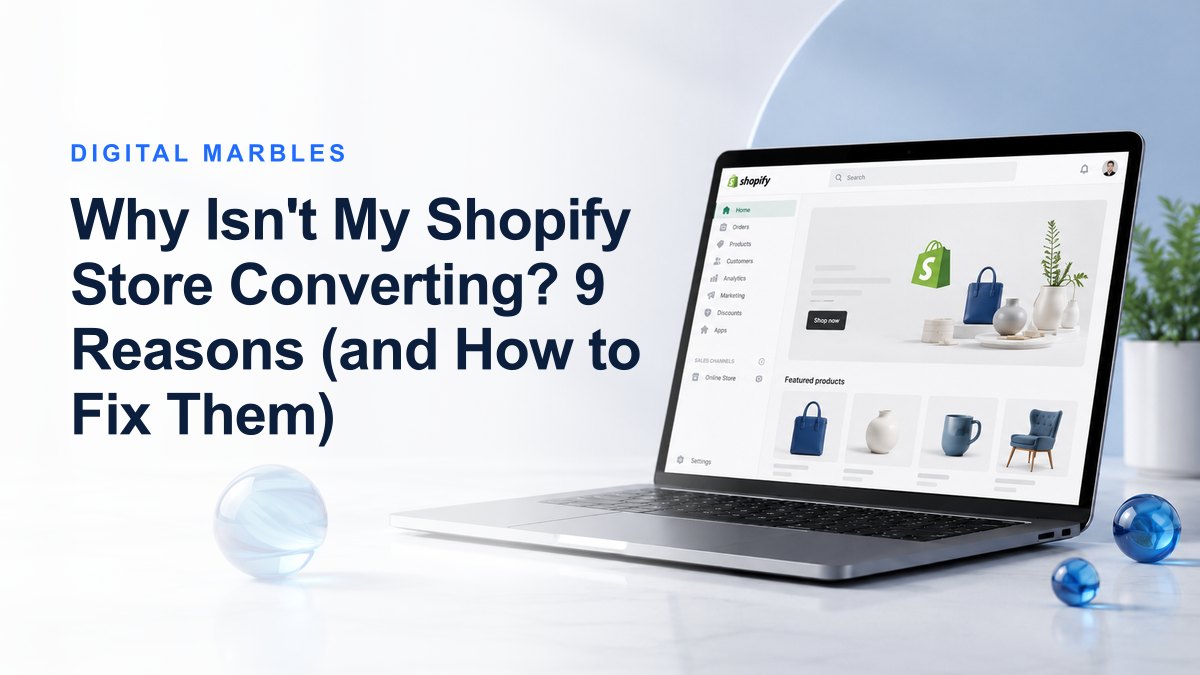 Why Isn't My Shopify Store Converting? 9 Reasons (and How to Fix Them)